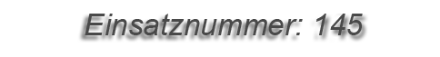 Einsatznummer: 145 Einsatznummer: 145