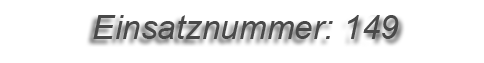 Einsatznummer: 149 Einsatznummer: 149