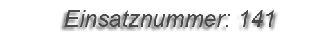 Einsatznummer: 141 Einsatznummer: 141