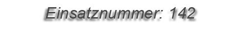 Einsatznummer: 142 Einsatznummer: 142