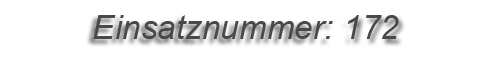 Einsatznummer: 172 Einsatznummer: 172